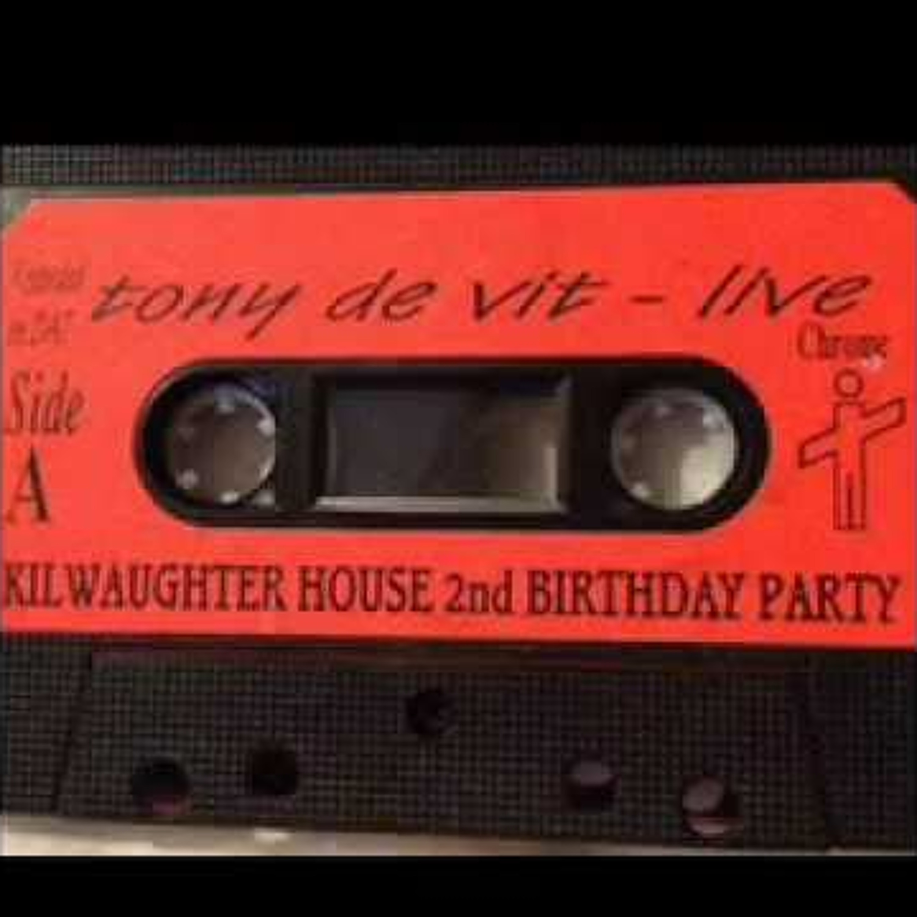 Tony De Vit - Kilwaughter House - 2nd Birthday Party episode artwork