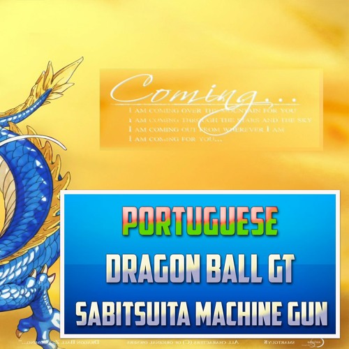 Stream Dragon Ball Gt Ed 4 Sabitsuita Machine Gun De Ima Wo Uchinukou Portuguese Cover By Gohan By Gohan Listen Online For Free On Soundcloud