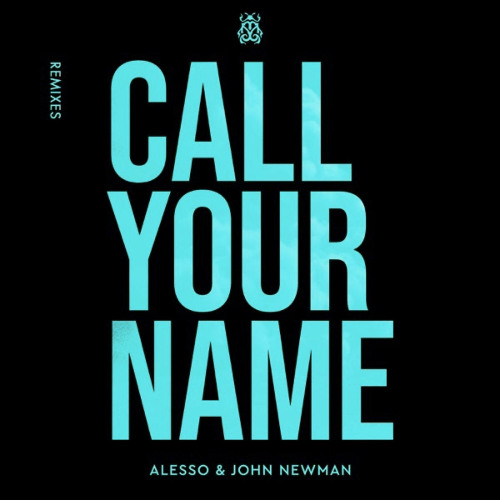 Alesso & John Newman - Call Your Name (REEGO Progressive House Remix)