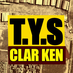 T.Y.S - Clar Ken