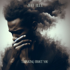 Jeff Alex - Thinking About You