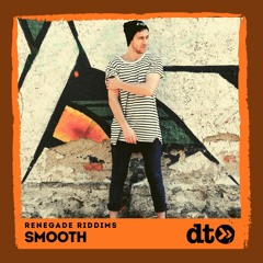 Renegade Riddims: Smooth