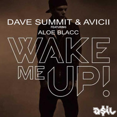 Dave Summit & AVICII Feat Aloe Blacc - Wake Me Up (ASIL Mashup)