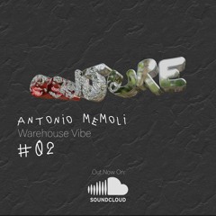 Warehouse Vibe | Antonio Memoli X Conjure #02