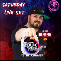 Dj FirenZ Saturday Brazilian Zouk World Championship Live Set