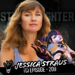 Episode 209 feat Jessica Straus (Juri / Street Fighter 6)