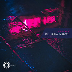Nexomia - Blurry Vision (Windom R Remix)