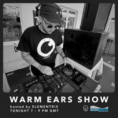 Warm Ears Show hosted by Elementrix @Bassdrive.com  (25th Jan 2026)
