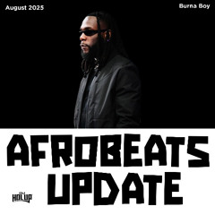 Afrobeats Update August 2025 Mix