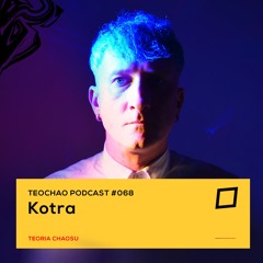 TEOCHAO PODCAST #068 - KOTRA