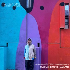 Que Sakamoto 思考と発想 (Thoughts And Ideas) w/ Que sakamoto