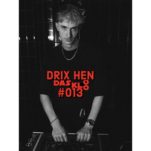 DASKLO PODCAST 013 - DRIX HEN