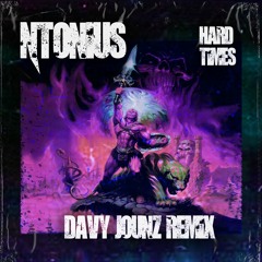 NTonius- Hard Times ( Davy JounZ REMIX) FREEDOWNLOAD