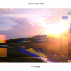 Kamogawa Somato