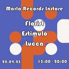 EstimuloShow x Marla Instore w/ Flørist (22.04.23)