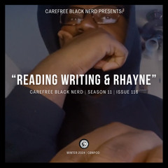 CBN Season 11 | Issue 116 | Reading, Writing & Rhayne