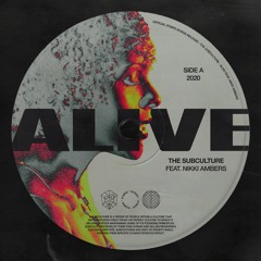 The Subculture - Alive (ft. Nikki Ambers)