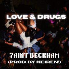 Love & Drugs (Prod. Neiren!)
