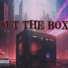 Out The Box (Produced By Othello)