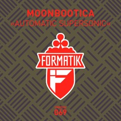 FMKdigi069 - 2 -  Moonbootika - Automatic Supersonic