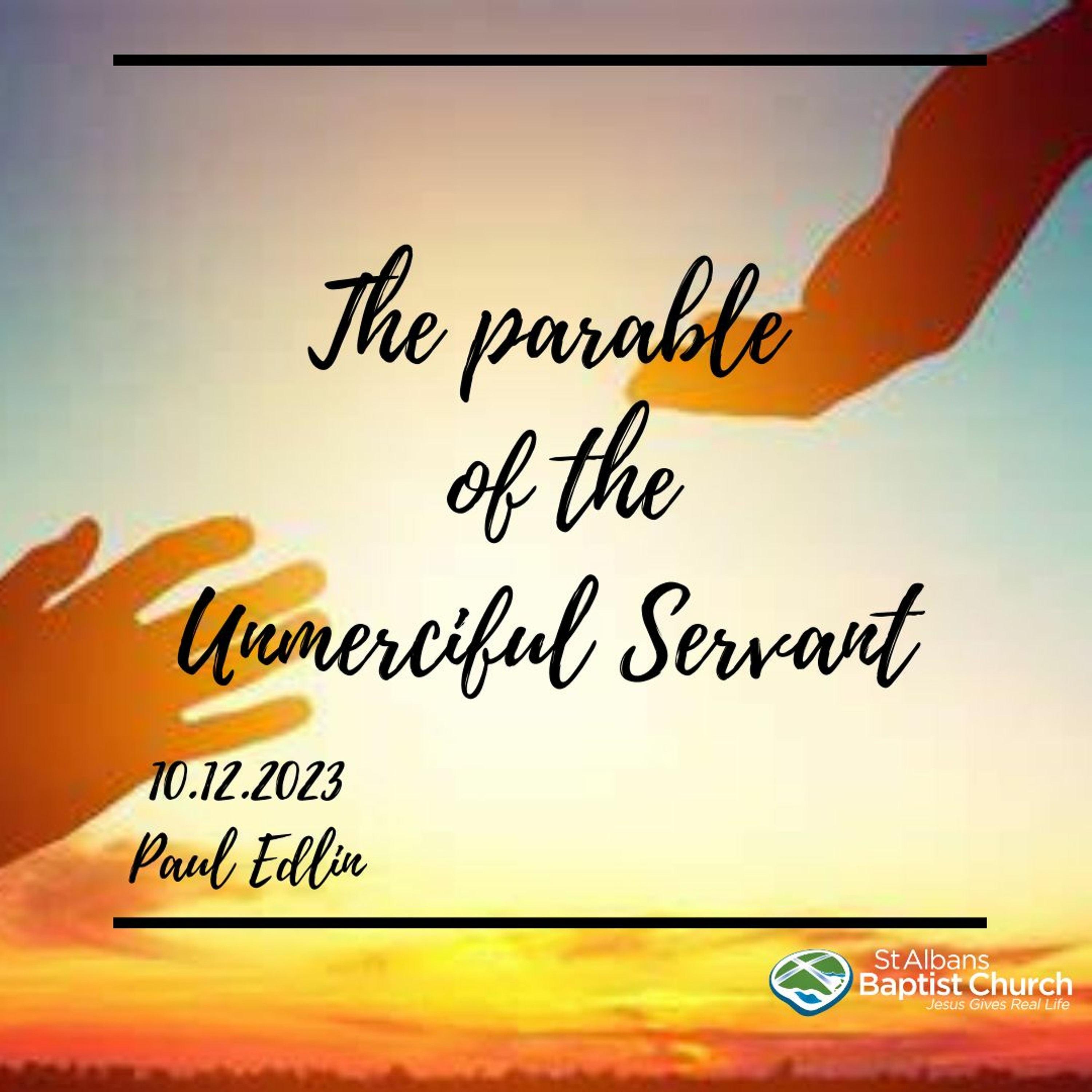 10.12.2023 - The Parable of the Unmerciful Servant - Ps Paul Edlin episode artwork