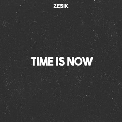 Zesik - Time Is Now - MJM-DS015