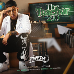 The teacher 2.0 -Pineda Dj