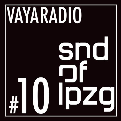 VAYA Radio x Sound of Leipzig