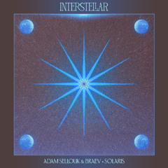 PREMIERE | Adam Sellouk, braev - Solaris [Interstellar]