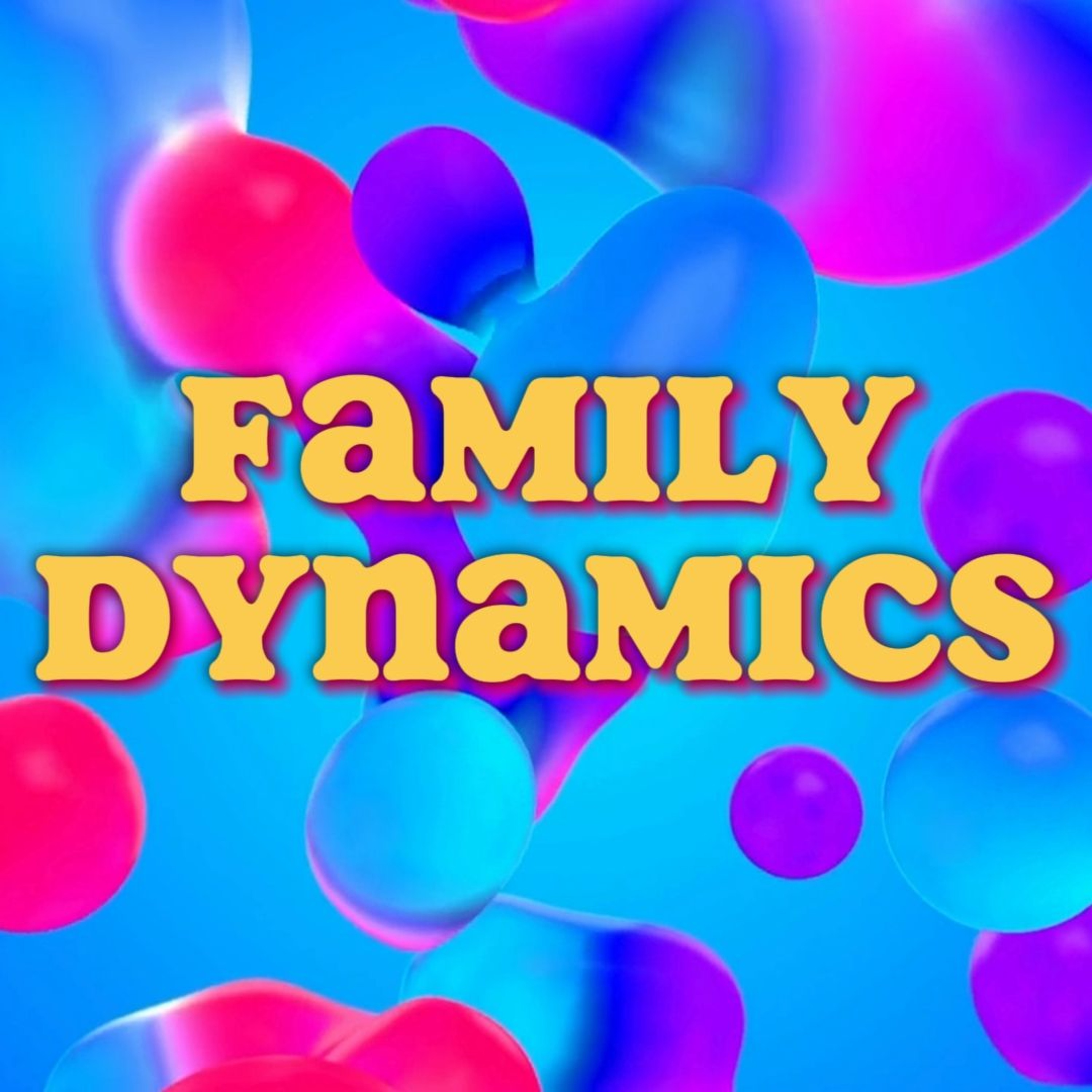 Ideal vs Real :: Family Dynamics Part 1