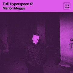 T3R Hyperspace 17 - Marlon Meggs (Dortmund Dance Division)