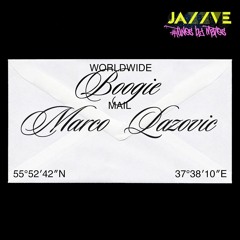 Marco Lazovic ~ Worldwide Boogie Mail