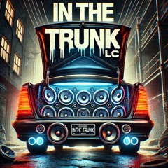 LC - In The Trunk