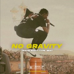 🚀 NO GRAVITY 🥁 (Don Toliver x Travis Scott Type Beat)
