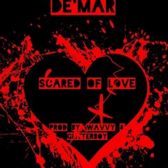Scared_Of_Love_Prod By_wavvy_x_glitterboy