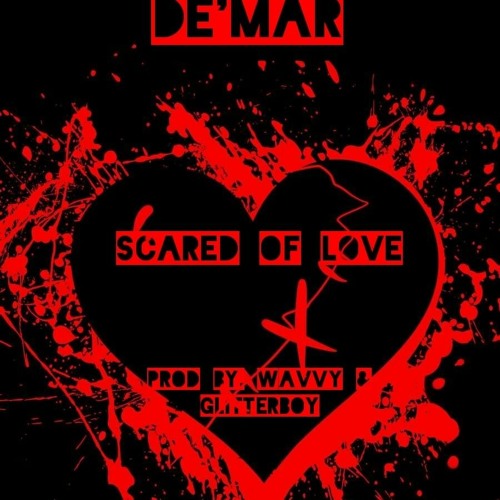 Scared_Of_Love_Prod By_wavvy_x_glitterboy