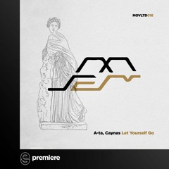 Premiere: A-ta, Caynas - Let Yourself Go - Movement Limited