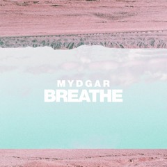 PREMIÈRE: Mydgar - Breathe