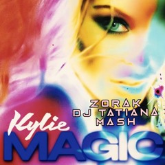 Kylie Minogue, Axis & Toy Armada - Magic (Zorak & Dj Tatiana Mash)Free Download 🔥 🔥