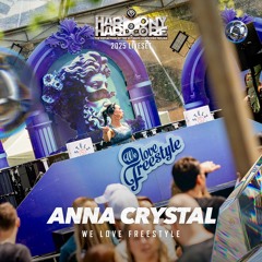 Anna Crystal | Harmony of Hardcore 2025 | We Love Freestyle