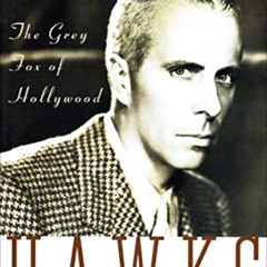 download EBOOK 🎯 Howard Hawks: The Grey Fox of Hollywood by  Todd McCarthy KINDLE PD