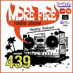 More Fire Show Ep439 (Full Show) Dec 14th 2023 Hosted By Crossfire From Unity Sound