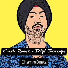 Clash Remix - Diljit Dosanjh | Bhamra Beatz
