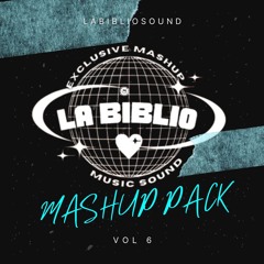 📘MASHUP PACK Vol 6 #LaBiblio (Jofre , Jhay C , Taile  , Flamingo , Navi Rdgz)