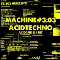 ACID TECHNO - machine#3