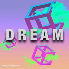 Wesley Robertson - Dream