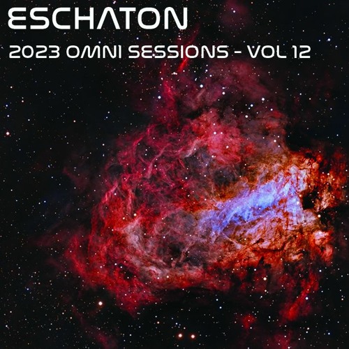 Eschaton: The 2023 Omni Sessions - Volume 12
