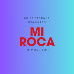 MI ROCA (B-More Edit)