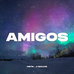J Balvin - Amigos (HSTN Remix)