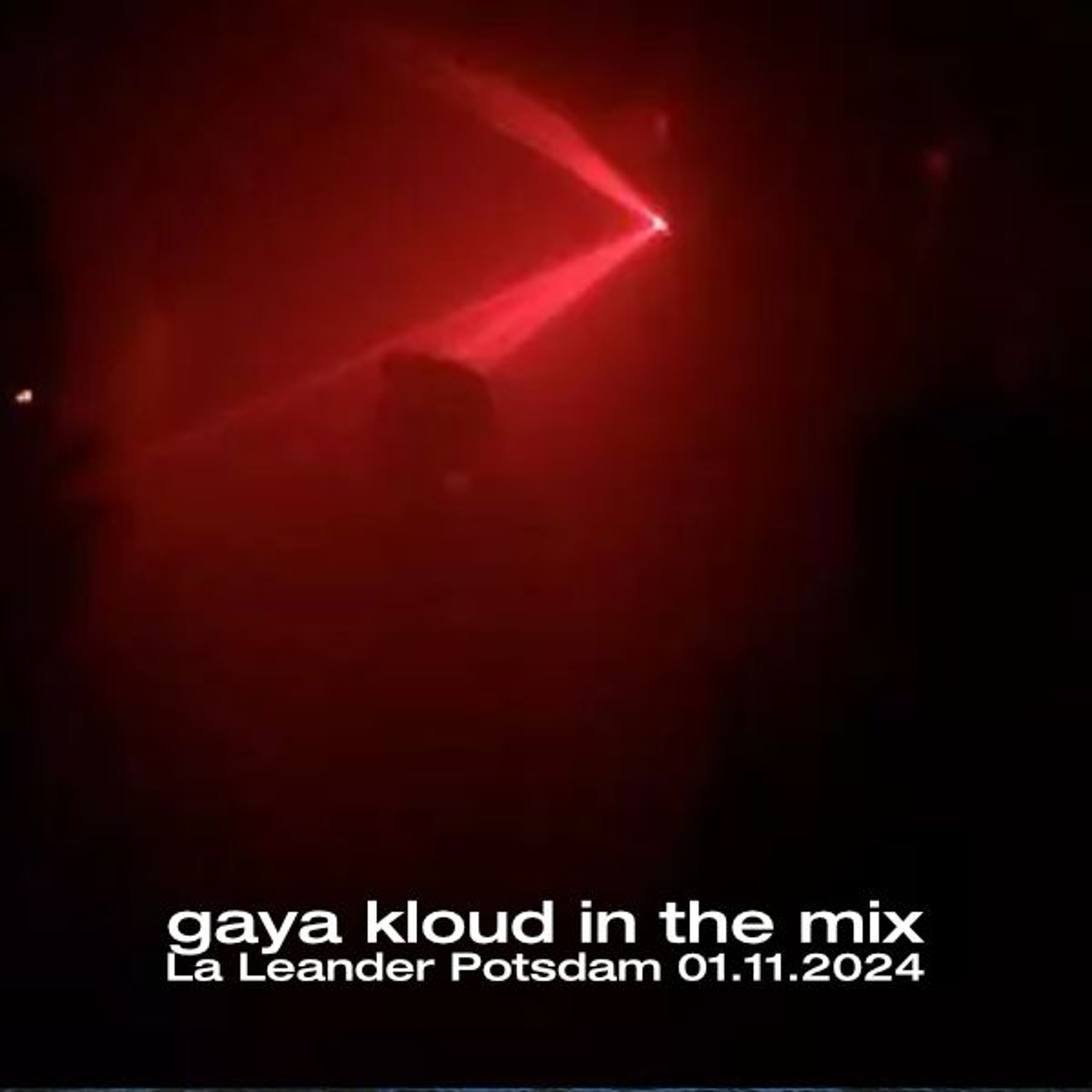 Gaya Kloud - La Leander Potsdam * 01.11.2024 episode artwork